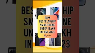 TOP 5 Best Flagship Smartphone Under 1 Lakh In June 2023 | Realtech