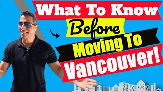 What To Know Before Moving To Vancouver, B.C. 2023