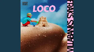 Loco (feat. VillaBanks)