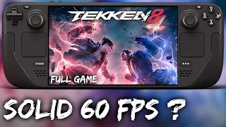 Tekken 8 FULL GAME on Steam Deck - Locked 60 FPS Possible?