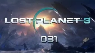 LP Lost Planet 3 #031 - Jetzt ist Krieg [deutsch] [Full HD]