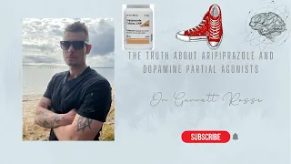 The Truth About Aripiprazole and Dopamine Partial Agonists