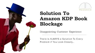 Solution To Amazon KDP Book Blockage -  Disappointing Customer Experience