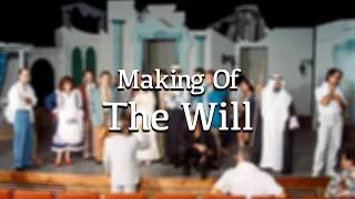 Making Of The Will / كواليس مسرحية الوصية