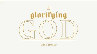 Glorifying God: With Honor | Pastor Kurt Jusczak | November 14th, 2021