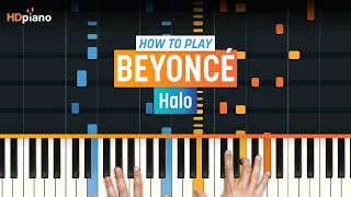 How to Play "Halo" by Beyoncé | HDpiano (Part 1) Piano Tutorial