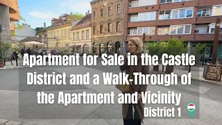 Apartment for Sale in the Castle District: A Walk-Through of the Flat and Vicinity |  🇭🇺 District 1