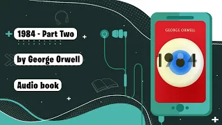 Nineteen Eighty-Four (1984) by George Orwell 👁️ Part Two 2️⃣| Full Audiobook 🎧 | Subtitles Available
