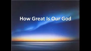 How Great Is Our God | Darlene Zschech | with Lyrics