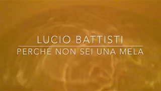 Lucio Battisti - Perchè non sei una mela (con testo)