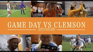 DAY IN A LIFE: D1 ATHLETE - GAMEDAY VS CLEMSON - TENNESSEE WSOC