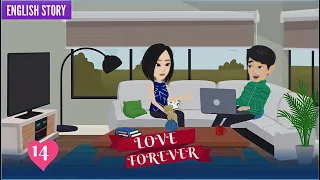 Love Forever - EP14-  Animated English Stories - Stories in English - English Love Story