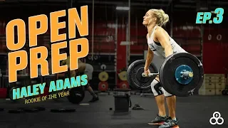 Ep. 3 Open Prep with Haley Adams - Training To Win It All