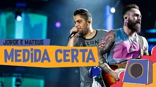 Medida Certa - Jorge & Mateus - VillaMix Goiânia 2018 ( Ao Vivo )