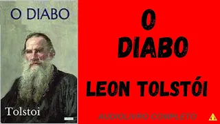 ✅ O DIABO -  Leon Tolstói  - AUDIOLIVRO COMPLETO
