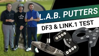 L.A.B. PUTTERS // Testing The DF3 and Link.1