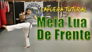 [Capoeira Tutorial] How to do the Meia Lua De Frente? - Mestra Jo - Grupo Capoeira Brasil