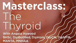 Masterclass: The Thyroid