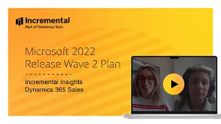 Microsoft 2022 Release Wave 2 - Dynamics 365 Sales