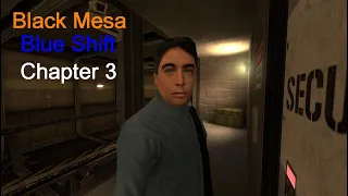 Black Mesa - Blue Shift - Chapter 3 - Walkthrough