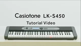 Casiotone LK-S450 Tutorial Video | CASIO