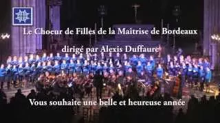 Le Choeur de Filles de la Maîtrise de Bordeaux - Voeux 2015