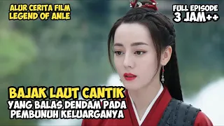 KISAH LEGENDA REN ANLE SI BAJAK LAUT CANTIK | Alur Cerita Film Legend Of Anle