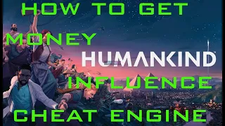 HUMANKIND How to get MONEY and INFLUENCE with Cheat Engine