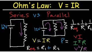 Series and Parallel Circuits Explained - Voltage Current Resistance Physics - AC vs DC & Ohm's Law