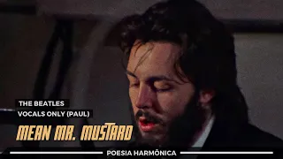 BACKING VOCAL - PAUL MCCARTNEY - MEAN MR MUSTARD (ISOLATED-1969)