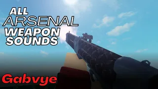 ARSENAL ALL WEAPON SOUNDS in 6 minutes