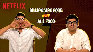 Tasting 7-Star Food vs Jail Food | Bad Boy Billionaires | Akshay Nayar, Kanishk Priyadarshi