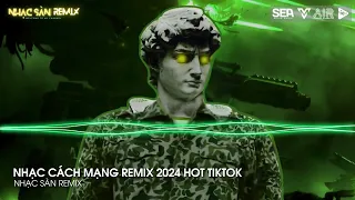 NONSTOP VINAHOUSE 2024 | SET NHẠC CÁCH MẠNG REMIX 2024 HOT TIKTOK | KHÁT VỌNG TUỔI TRẺ REMIX TIKTOK