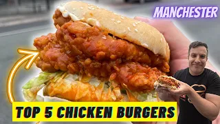 TOP 5 CHICKEN BURGERS | Manchester | SPICY!!