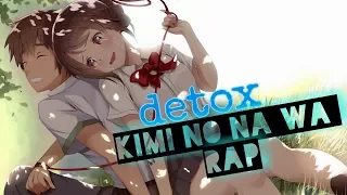 KIMI NO NA WA RAP - Tu Nombre | Detox