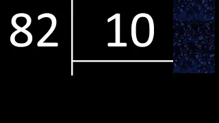 Dividir 82 entre 10 , division inexacta con resultado decimal  . Como se dividen 2 numeros