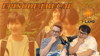 I-Land Episode 1 Recap | Boys Love I-Land