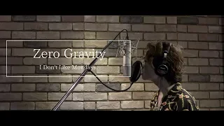 Zero Gravity / I Don't Like Mondays. (cover)