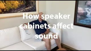 How speaker cabinets affect sound