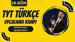 TYT Türkçe Uygulama Kampı / Noktalama İşaretleri-2 / 10.GÜN / RÜŞTÜ HOCA