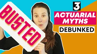 Do you believe these 3 myths about becoming an actuary?