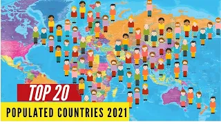TOP 20 Most Populated Countries in the World 2021
