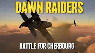 Spitfire Dawn Raiders | Battle Of Cherbourg | D-Day | IL-2 Great Battles | 4K Cinematic