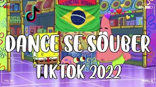 Dance Se Souber TikTok  - TIKTOK MASHUP BRAZIL 2022🇧🇷(MUSICAS TIKTOK) - Dance Se Souber