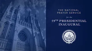 January 21, 2021: The National Prayer Service at Washington National Cathedral (LIVE VERSION)