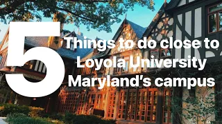 2 Minute Tour— 5 things to do near Loyola Maryland