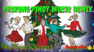 #01 Paskong Pinoy Music Remix ll Christmas Song Remix No Copyright Music ll Tita Weng Channel