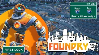 Foundry First Look - Building a Factory on a New World!  Episode 1