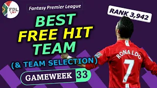 FPL GW33 BEST FREE HIT TEAM & TEAM SELECTION│Gameweek 33│Fantasy Premier League 2021/22 Tips