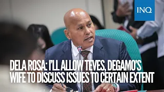 Dela Rosa: I’ll allow Teves, Degamo’s wife to discuss issues to certain extent | #INQToday